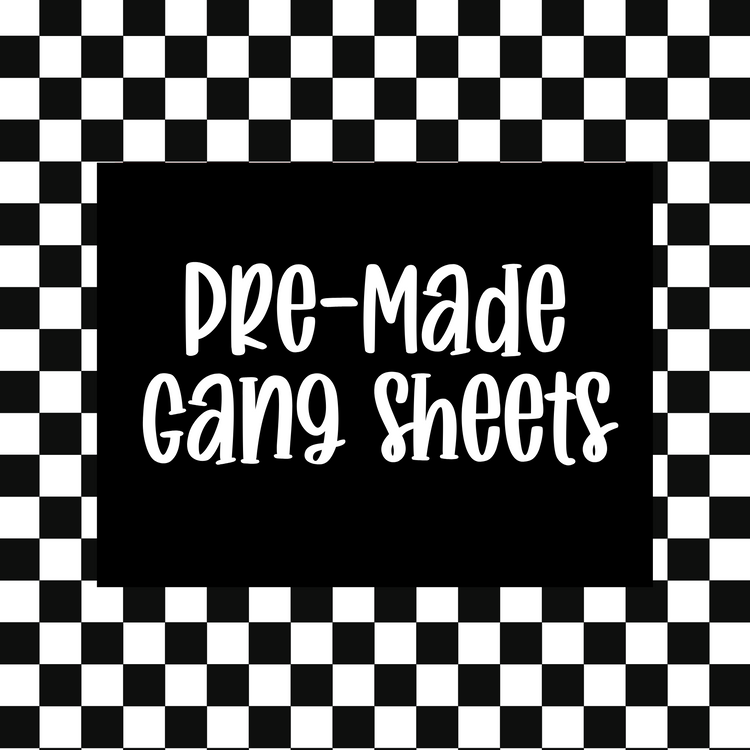 PreMade Gang Sheets