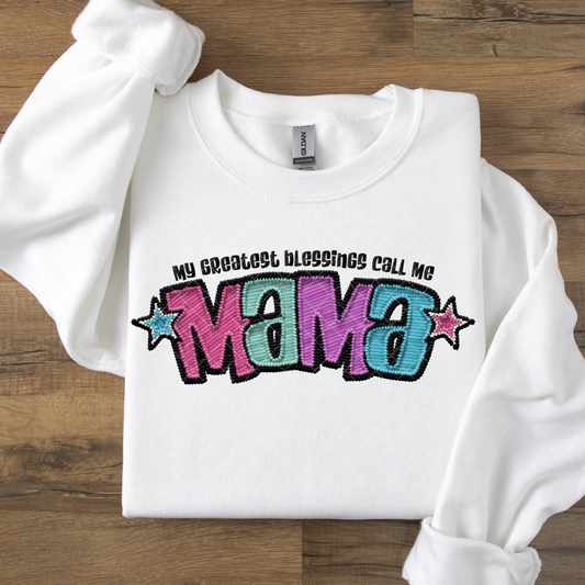 My Greatest Blessings Call Me Mama Faux Embroidery DTF Transfer