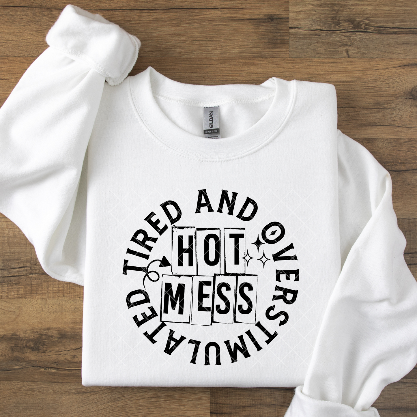 Hot Mess Tired and Overstimulated DTF Transfer