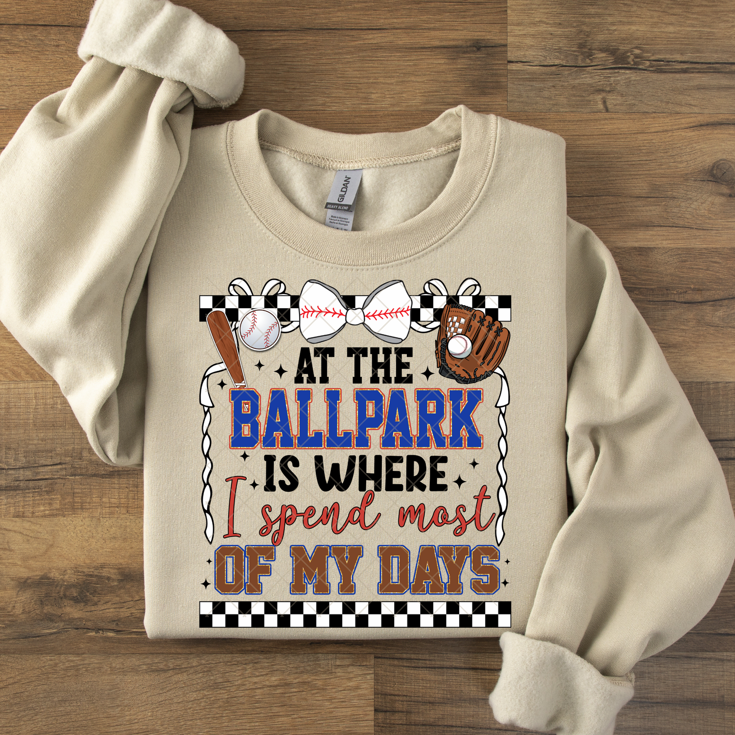 At The Ballpark Is Where I Spend Most Of My Days DTF Transfer