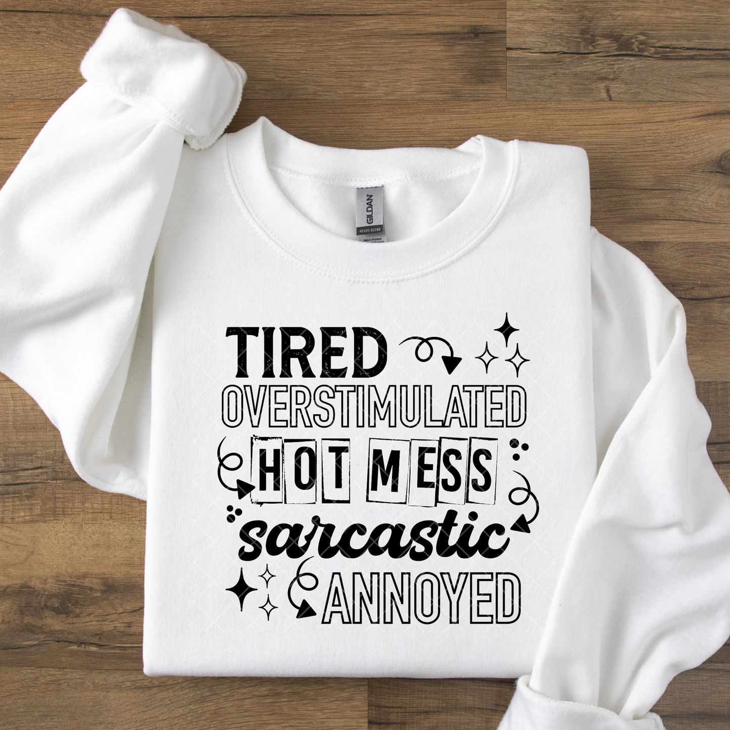 Tired and Overstimulated Hot Mess DTF Transfer