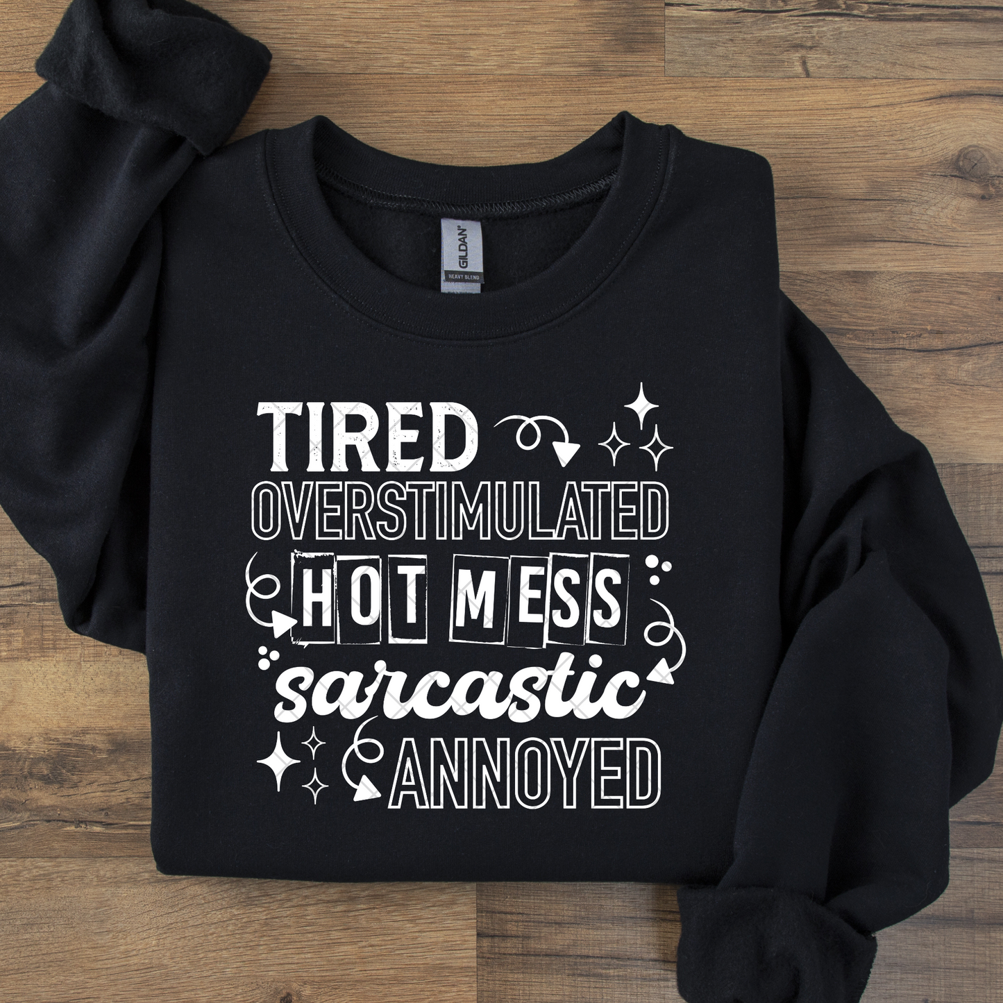 Tired and Overstimulated Hot Mess DTF Transfer