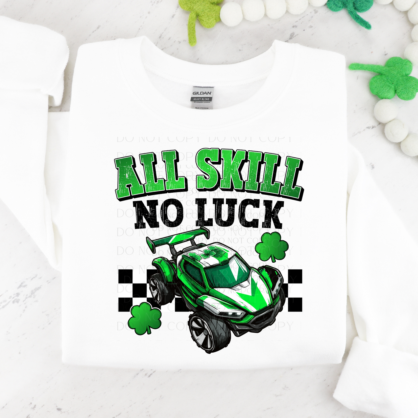 All Skill No Luck Race Car St Patrick's Day DTF Transfer