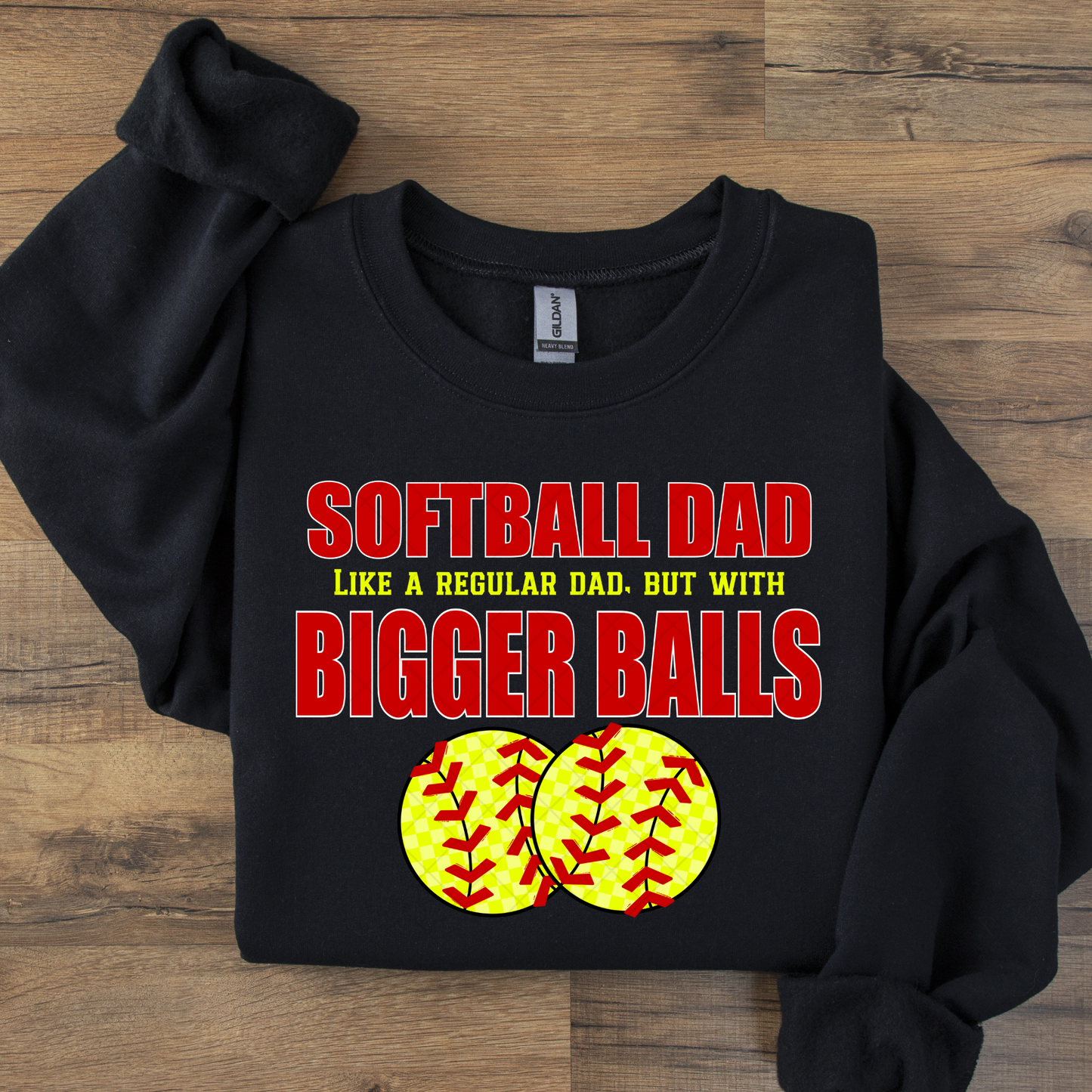 Softball Dad Bigger Balls DTF Transfer