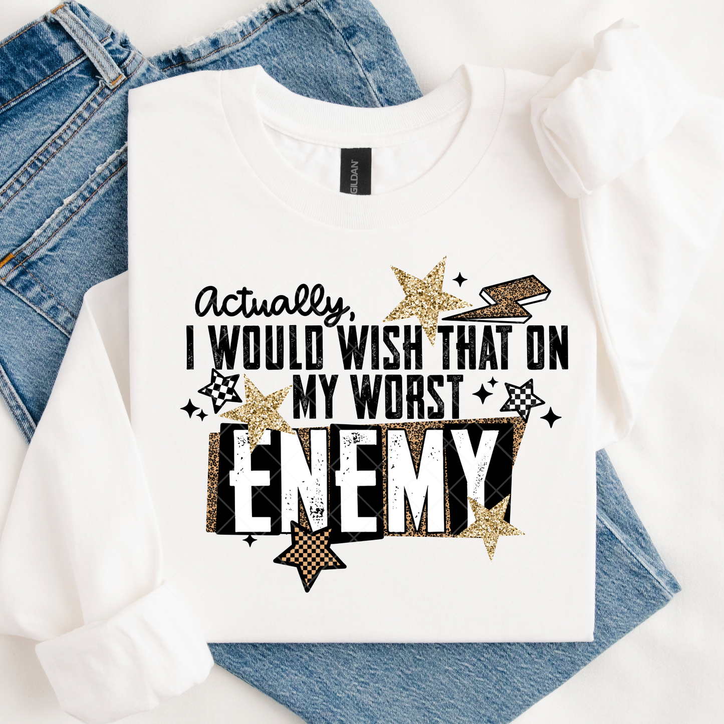 Wish That On My Worst Enemy DTF Transfer