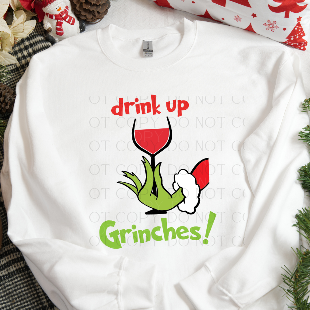 Drink up Grinches Christmas DTF Transfer
