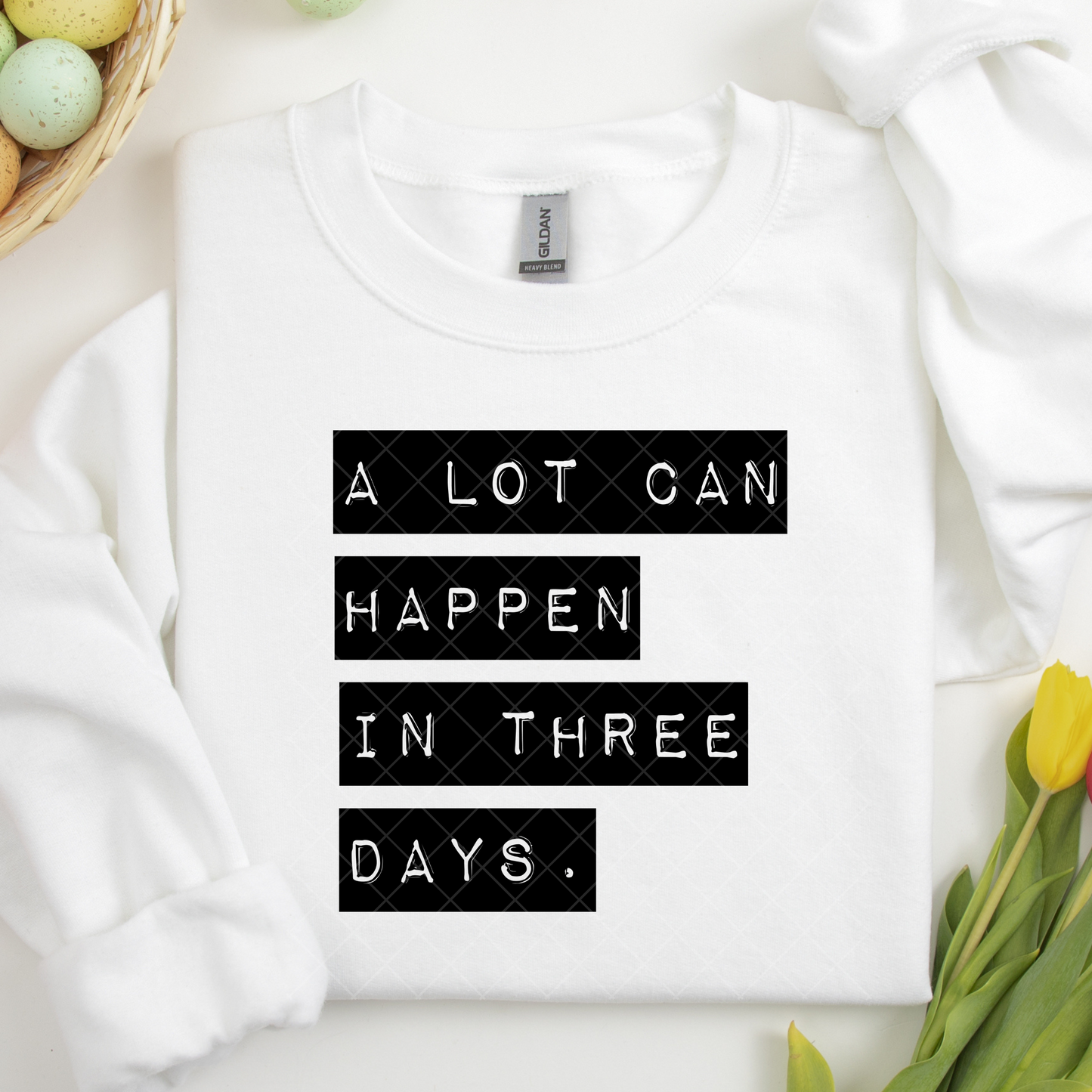 A Lot Can Happen In Three Days DTF Transfer