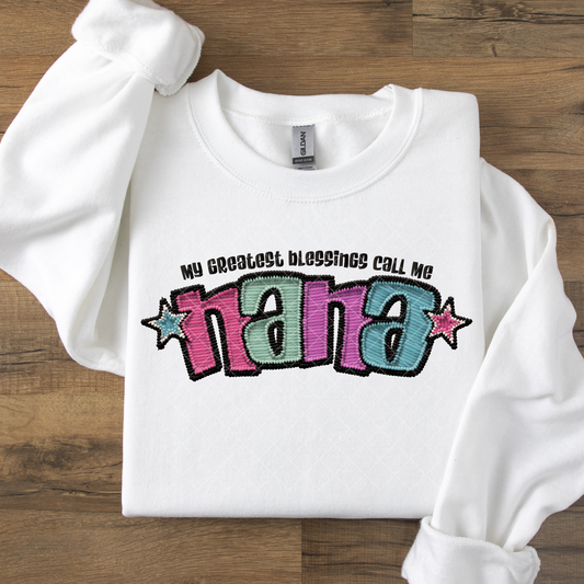 My Greatest Blessings Call Me Nana Faux Embroidery DTF Transfer