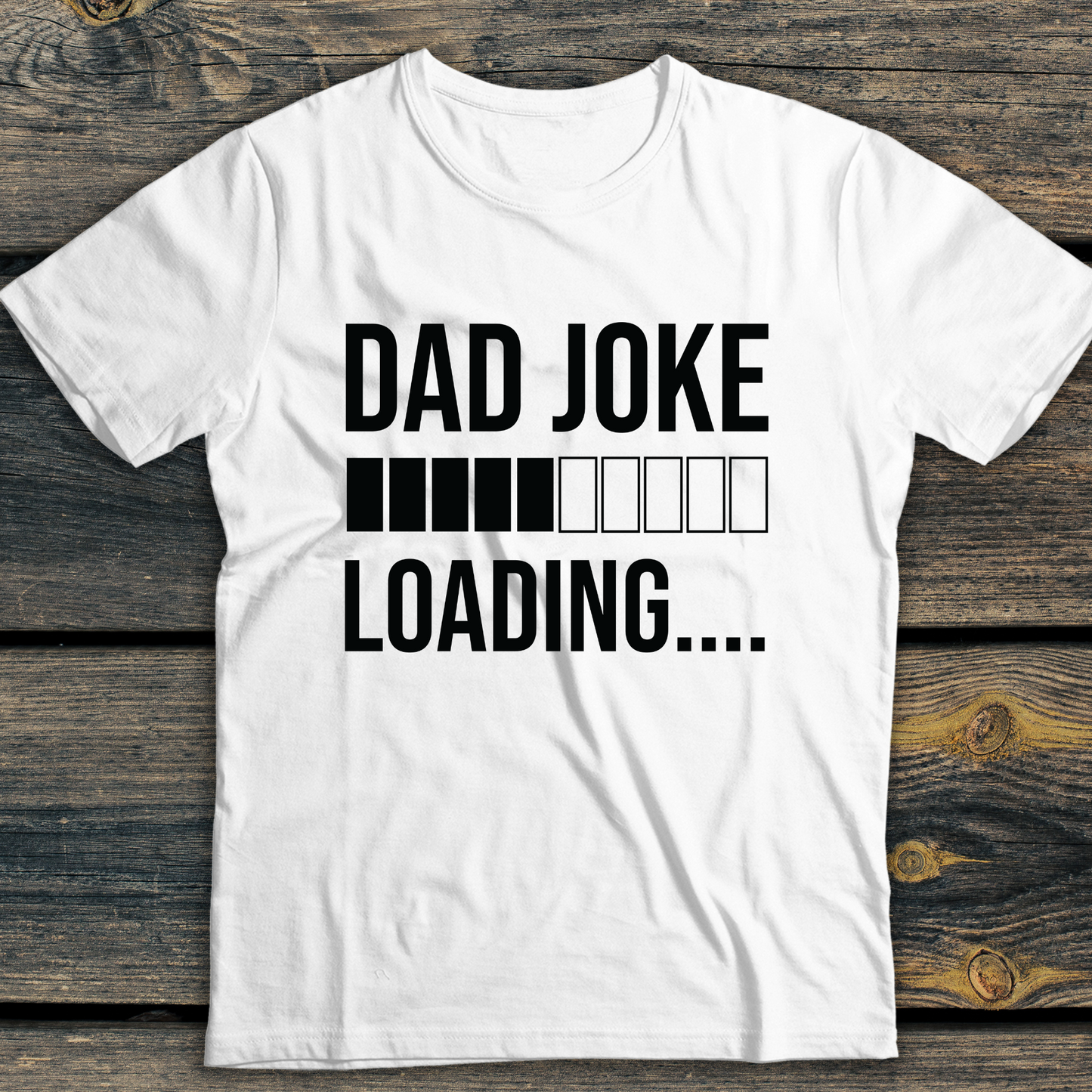 Dad Joke Loading DTF Transfer