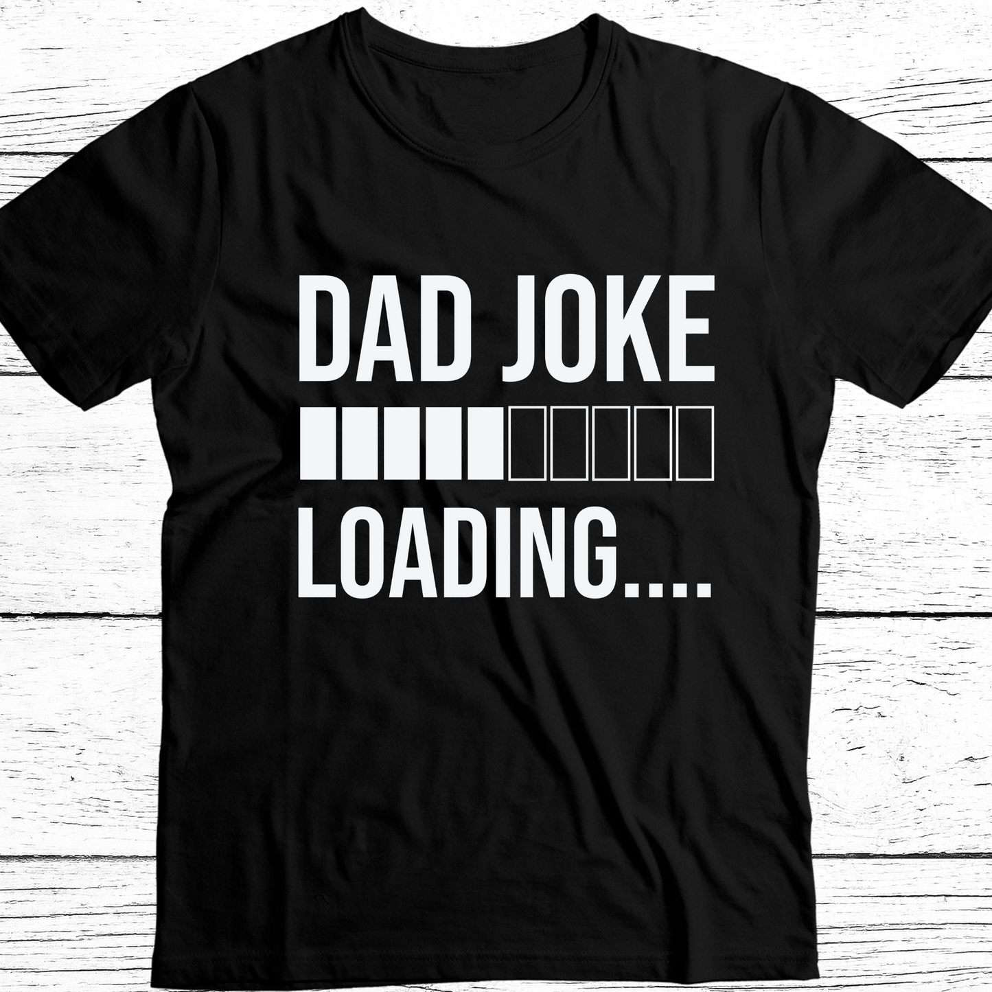 Dad Joke Loading DTF Transfer