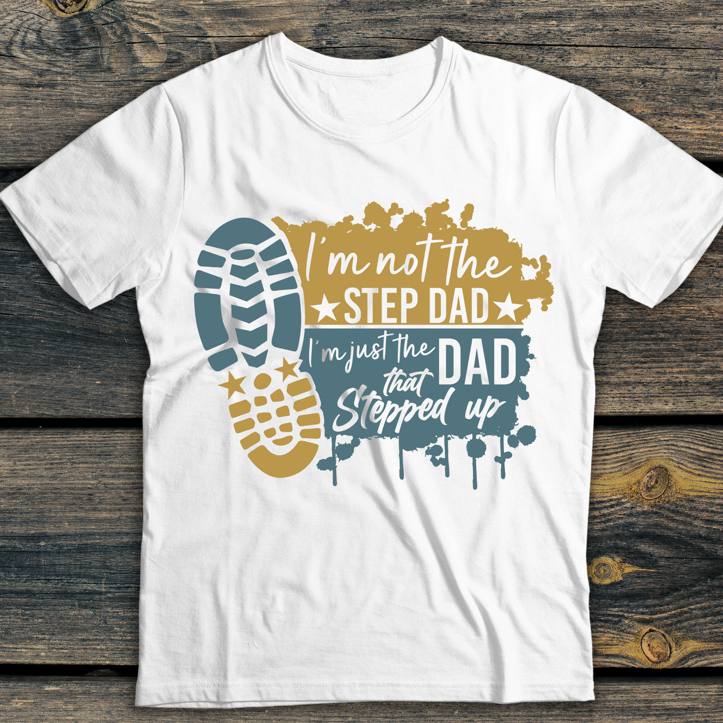 Im the Dad Who Stepped Up DTF Transfer
