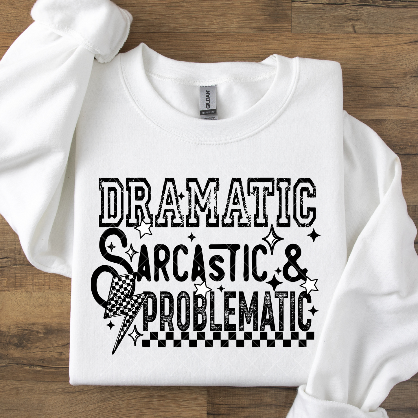 Dramatic Sarcastic and Problematic DTF Transfer