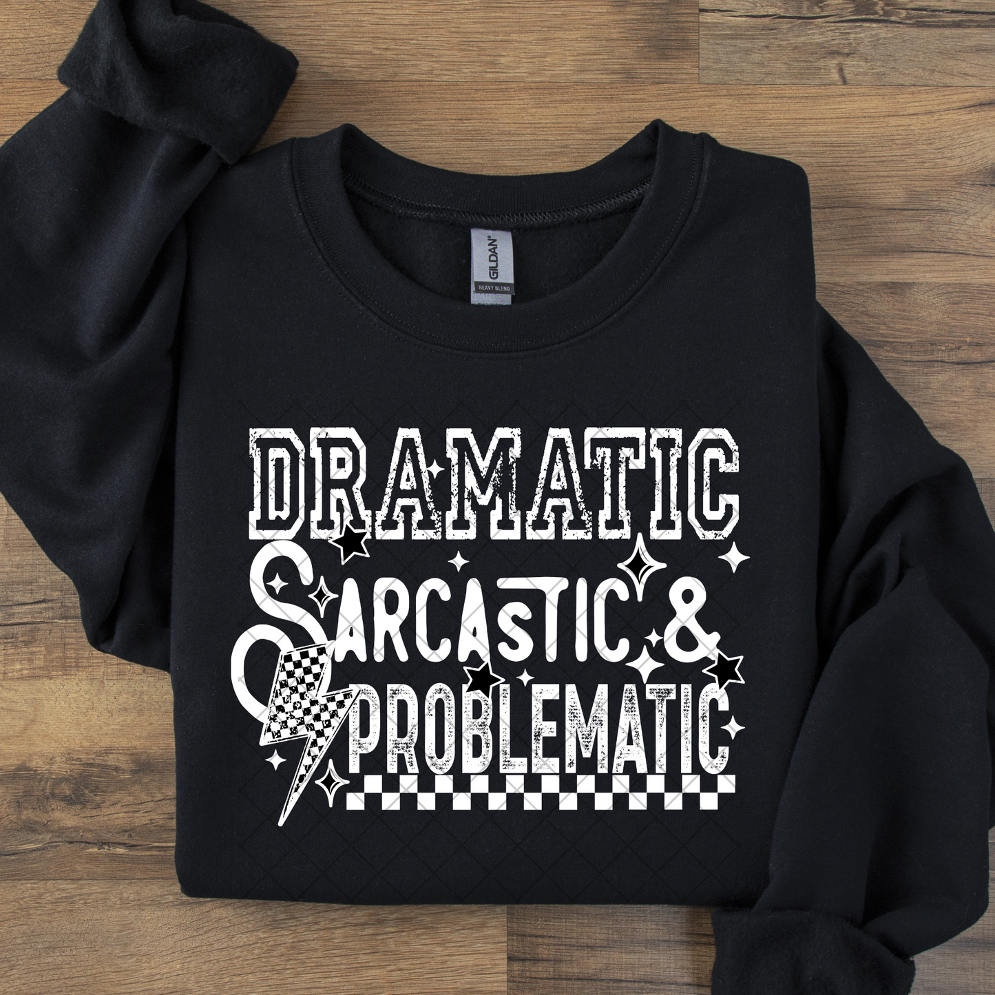 Dramatic Sarcastic and Problematic DTF Transfer