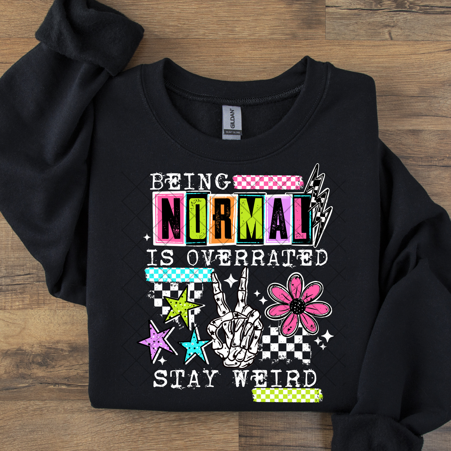 Being Normal is Overrated, Stay Weird DTF Transfer