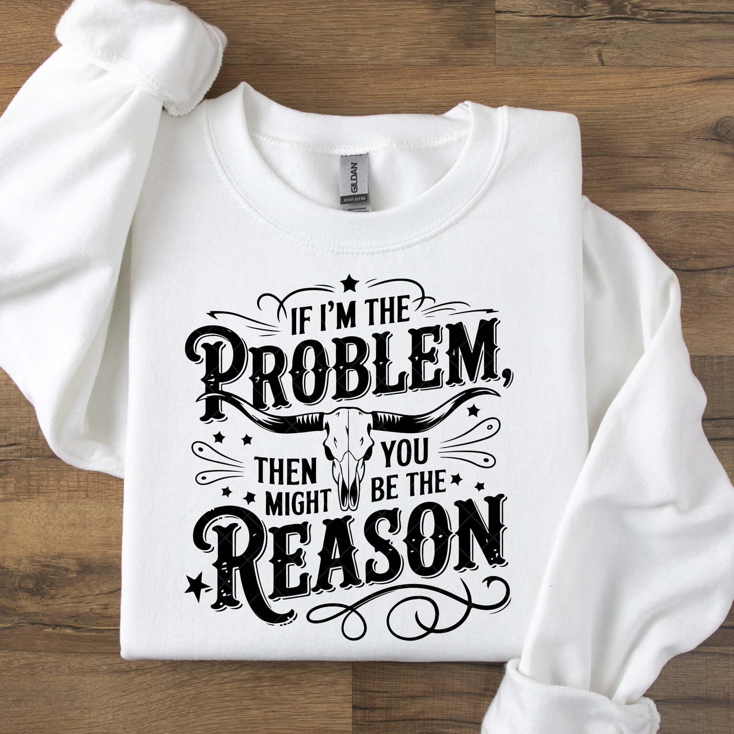 If I'm the Problem You Might Be the Reason DTF Transfer