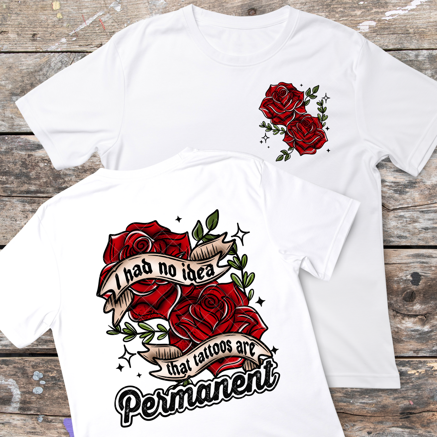 I Had No Idea Tattoos are Permanent DTF Transfer