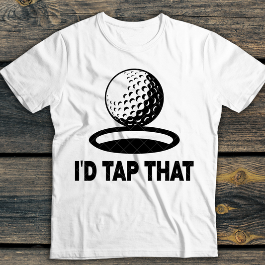 I'd Tap That Golf Ball DTF Transfer