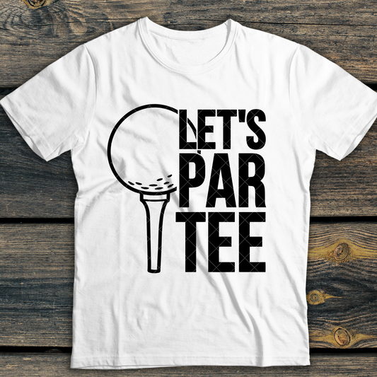 Let's Par Tee Golf DTF Transfer