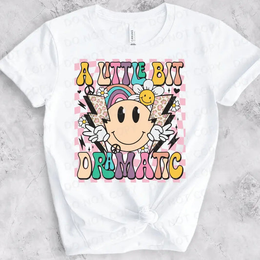 A Little Bit Dramatic Ready To Press Clear Film Heat Transfer Direct Print Shirt Design Retro