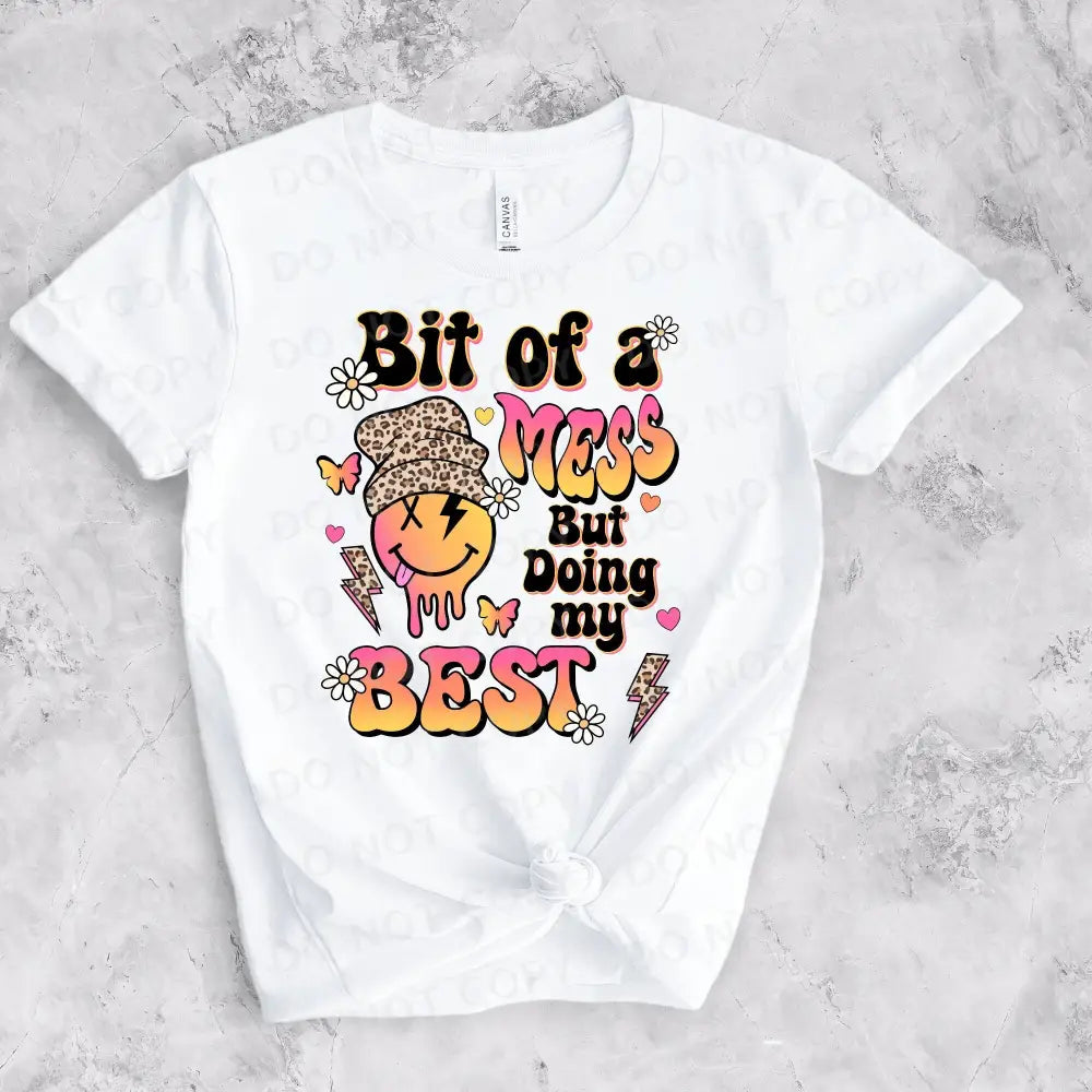 Bit Of A Mess Doing My Best Dtf Transfers Ready To Press Heat Transfer Direct Film Print Shirt