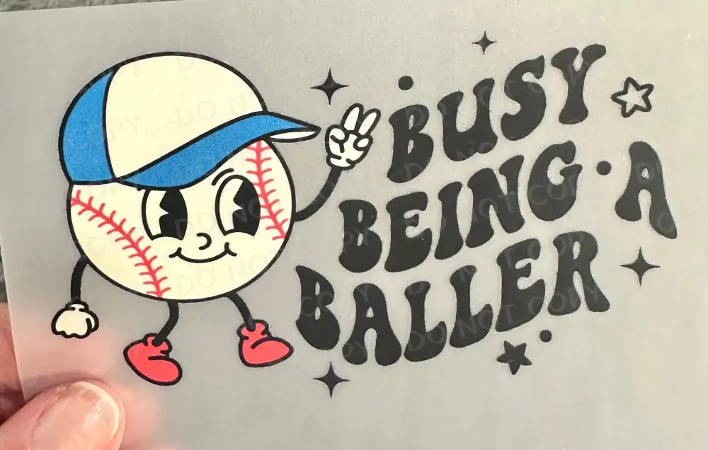 Busy Being A Baller Retro Design Dtf Transfers Clear Film Prints Ready To Press Heat Transfer