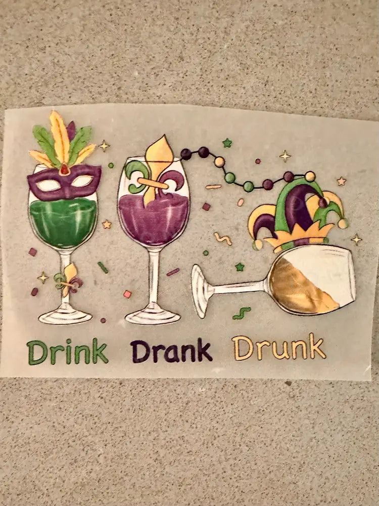 Drink Drank Drunk Mardi Gras Dtf Transfers Ready To Press Heat Transfer Direct Film Print Purple