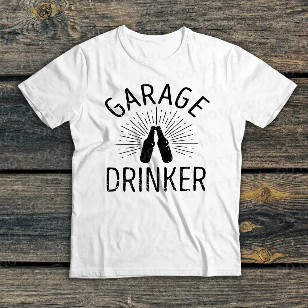 Garage Drinker Dtf Transfers Ready To Press Heat Transfer Direct Film Print Cheers