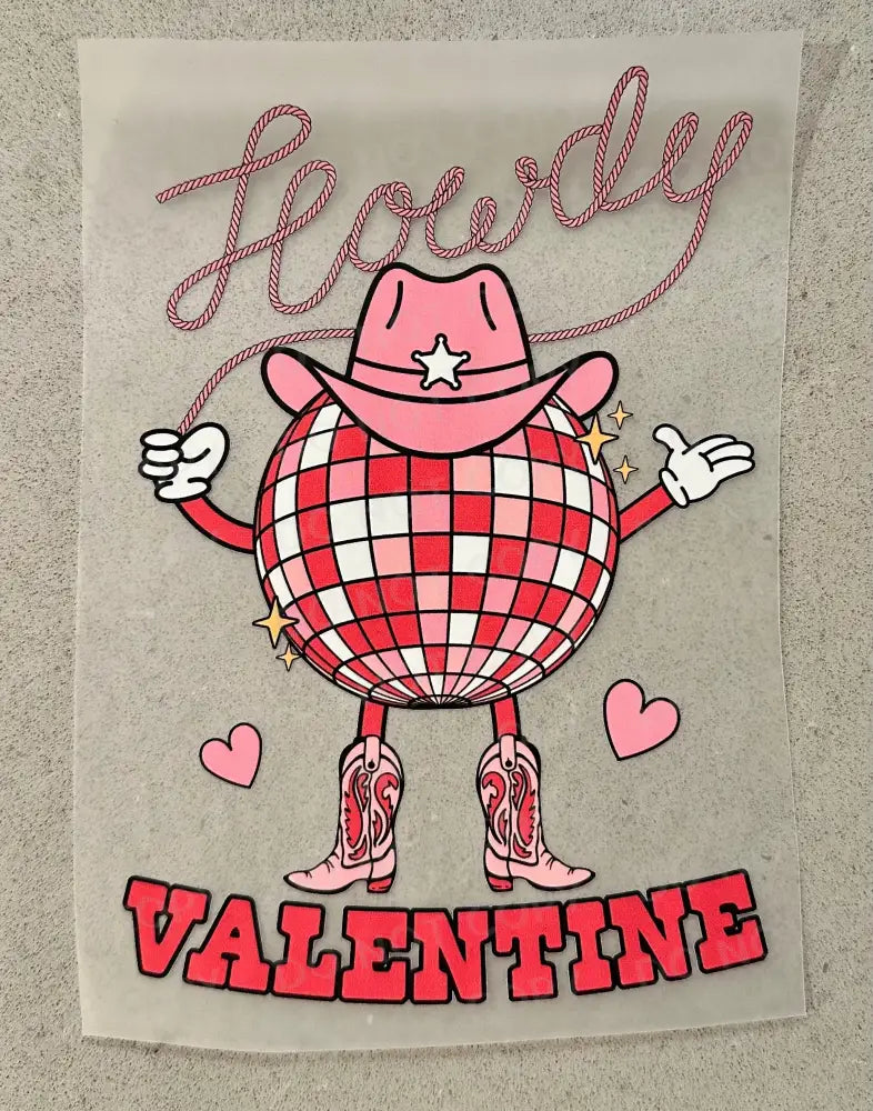 Howdy Valentine Country Disco Cowboy Hat Lasso Dtf Transfers Ready To Press Heat Transfer Direct