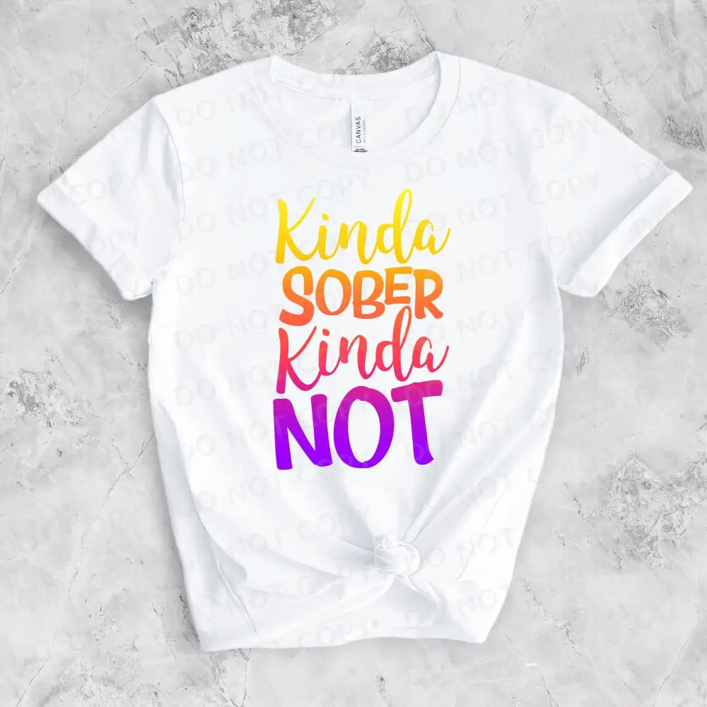 Kinda Sober Not Watercolor Dtf Transfers Clear Film Print Ready To Press Heat Transfer Direct