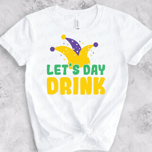 Let’s Day Drink Mardi Gras Dtf Transfers Ready To Press Heat Transfer Direct Film Print Purple
