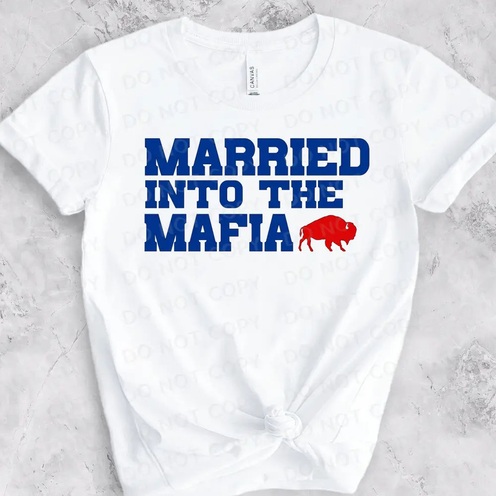 Married Into The Mafia Wife Bills Dtf Transfers Ready To Press Heat Transfer Direct Film Print