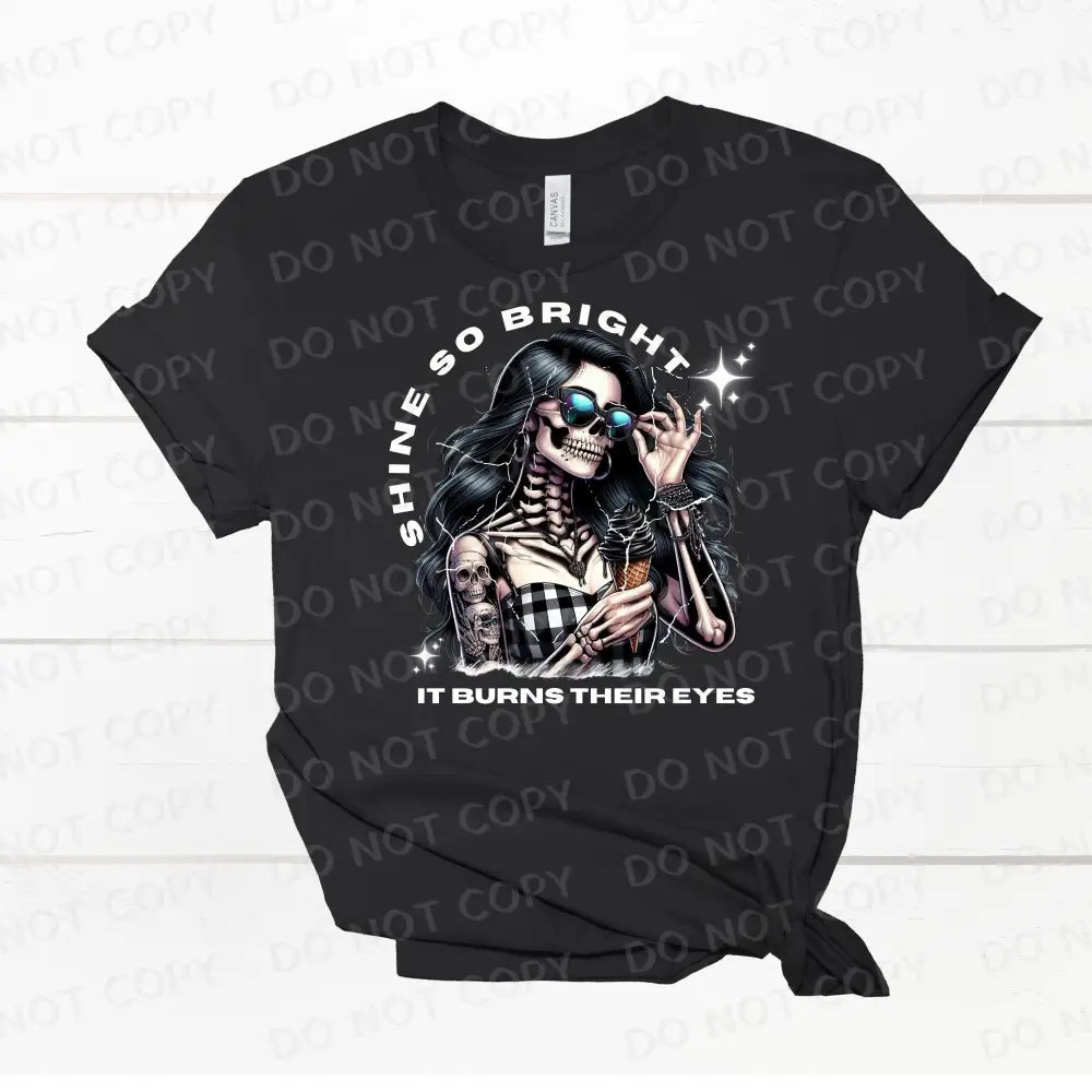 Shine So Bright It Hurts Their Eyes Dtf Transfers Ready To Press Clear Film Print Direct Hot Peel