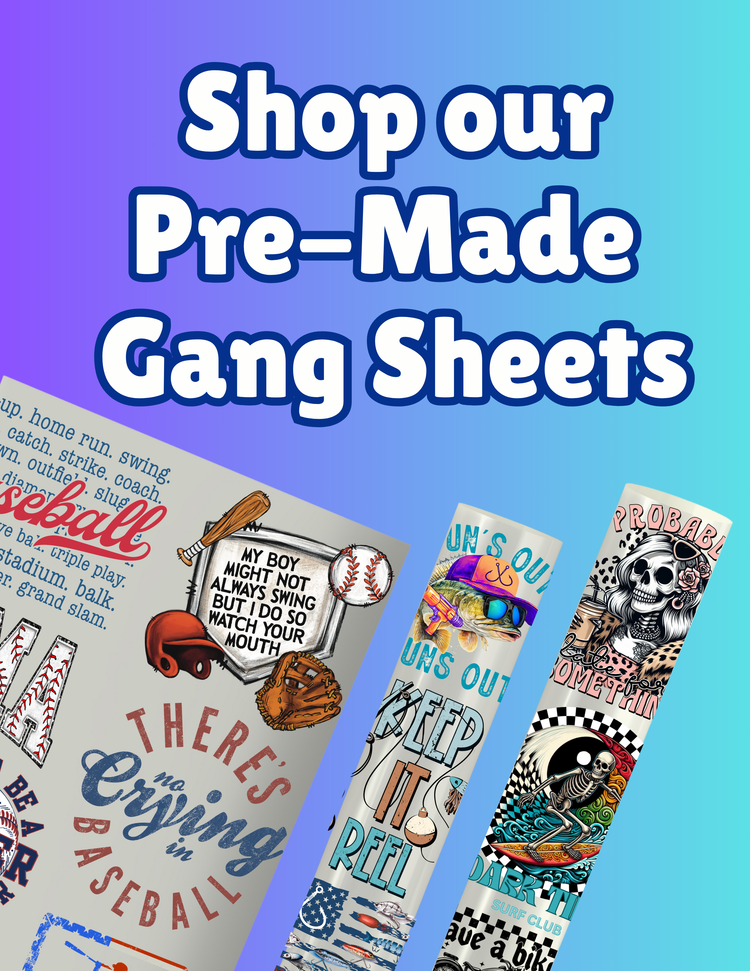 PreMade Gang Sheets