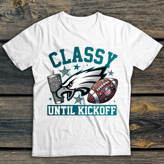 Philadelphia Eagles Classy Until Kickoff DTF Transfer