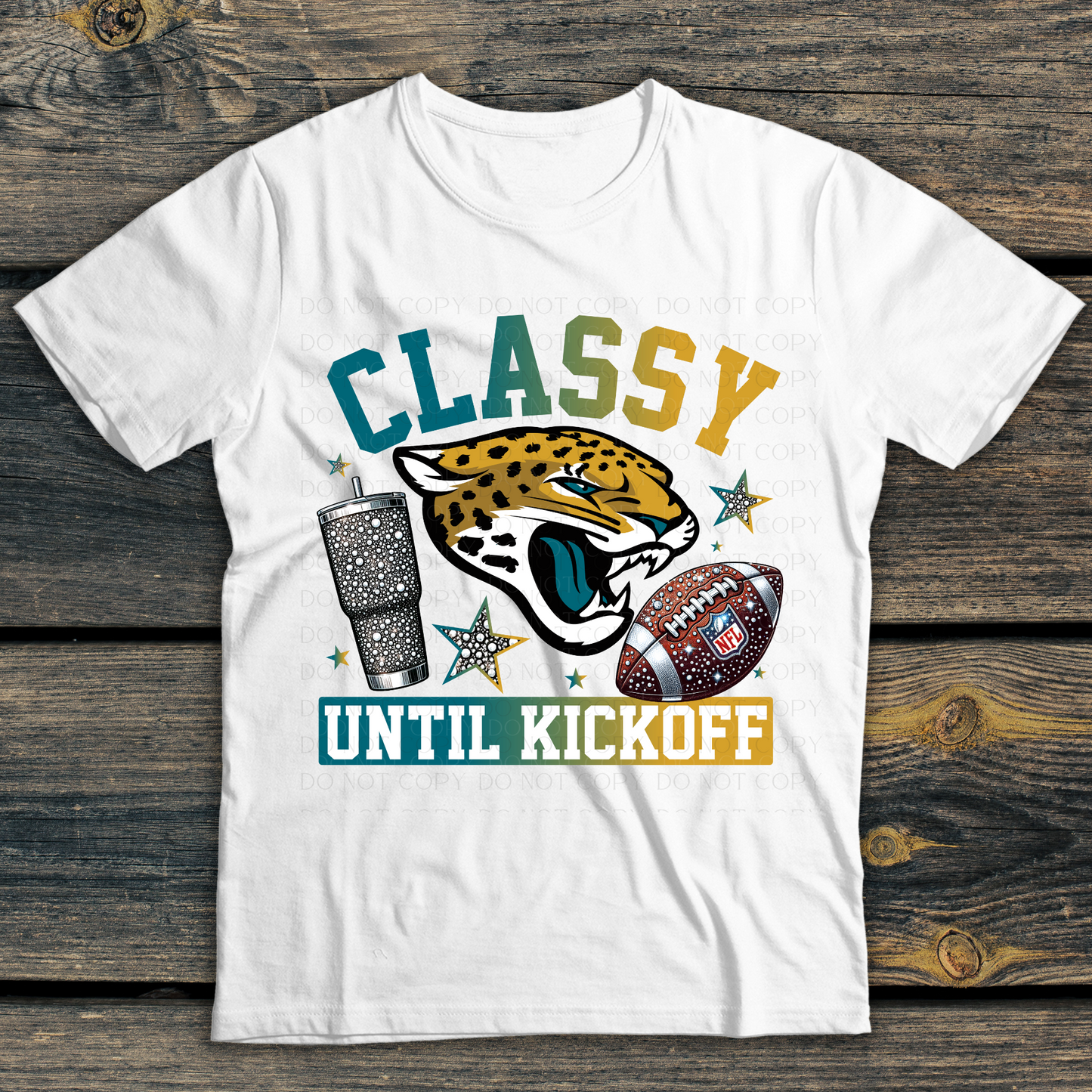 Jacksonville Jaguars  Classy Until Kickoff DTF Transfer