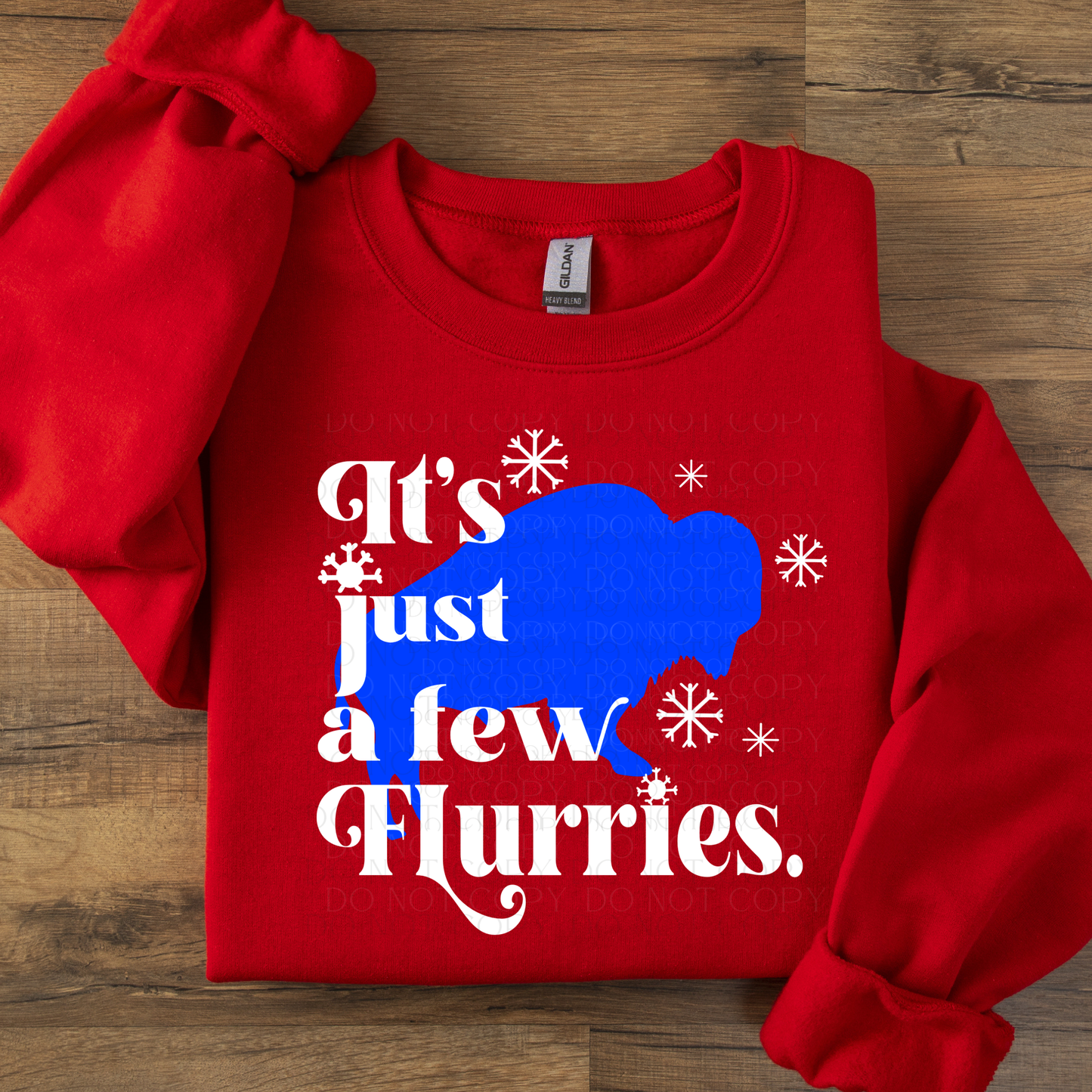 It's just a few flurries Buffalo  DTF Transfer