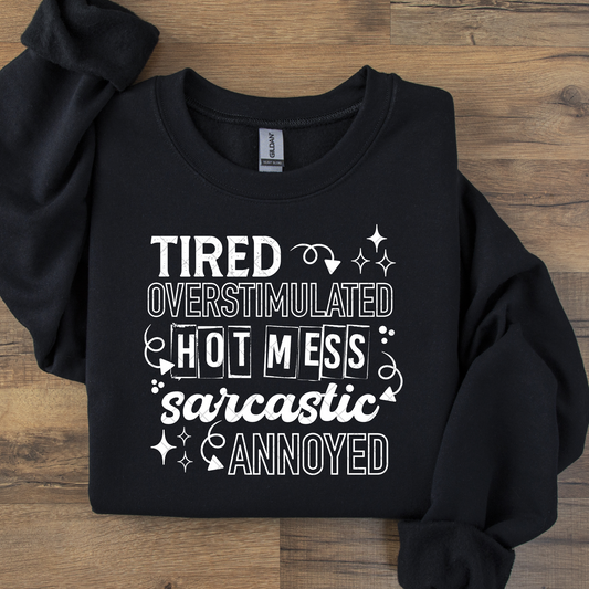 Tired and Overstimulated Hot Mess DTF Transfer