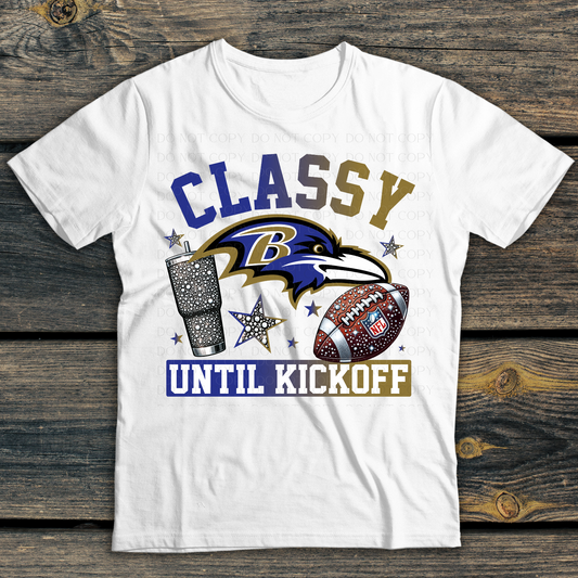 Baltimore Ravens  Classy Until Kickoff DTF Transfer