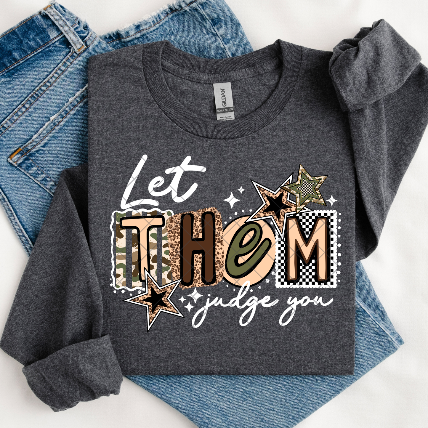 Let Them Judge You DTF Transfer