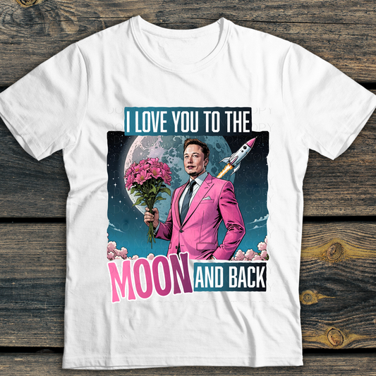 I Love You to the Moon and Back Elon