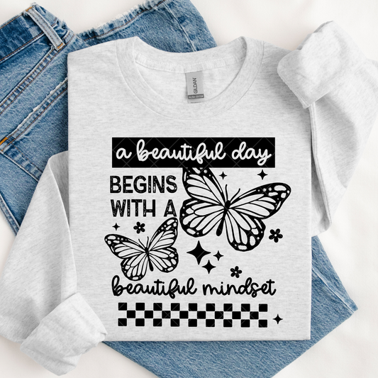 A Beautiful Day begins With a Beautiful Mindset DTF Transfer