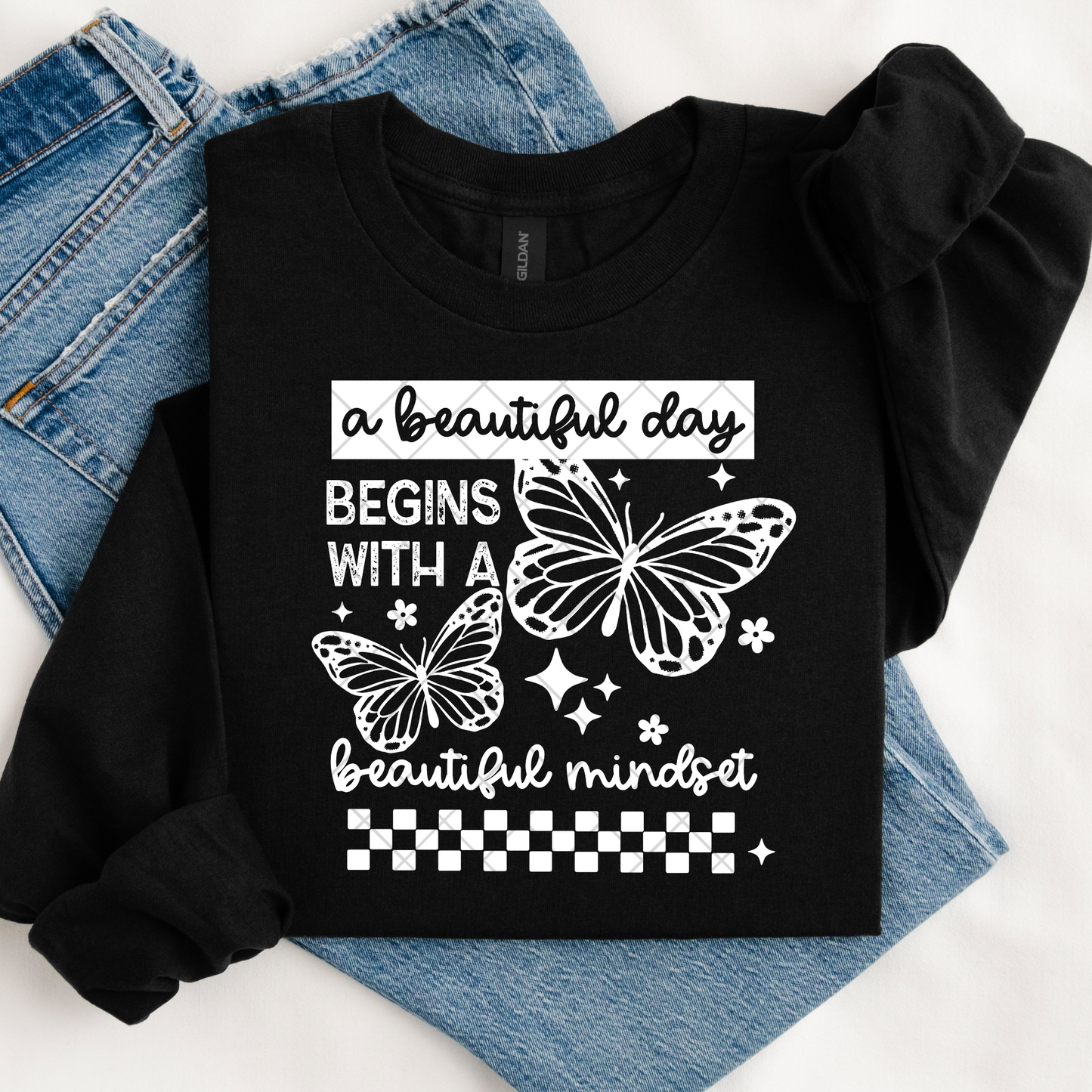 A Beautiful Day begins With a Beautiful Mindset DTF Transfer