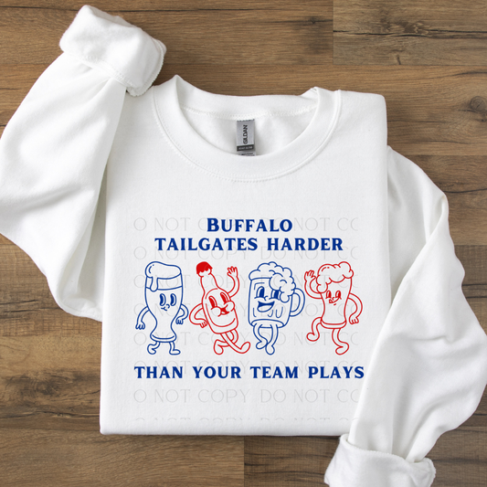 Buffalo Tailgates Harder than your Team Plays DTF Transfer