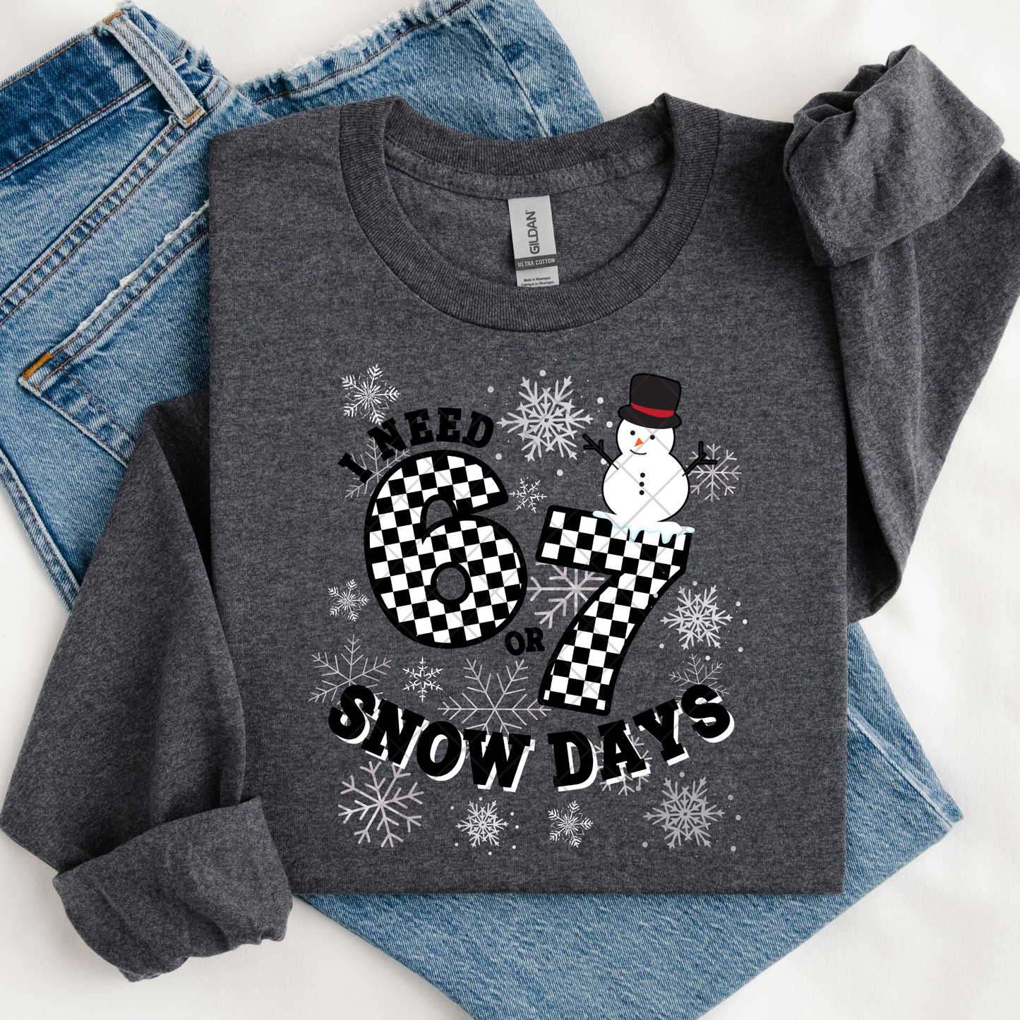 I Need 6 7 Snow Days DTF Transfer