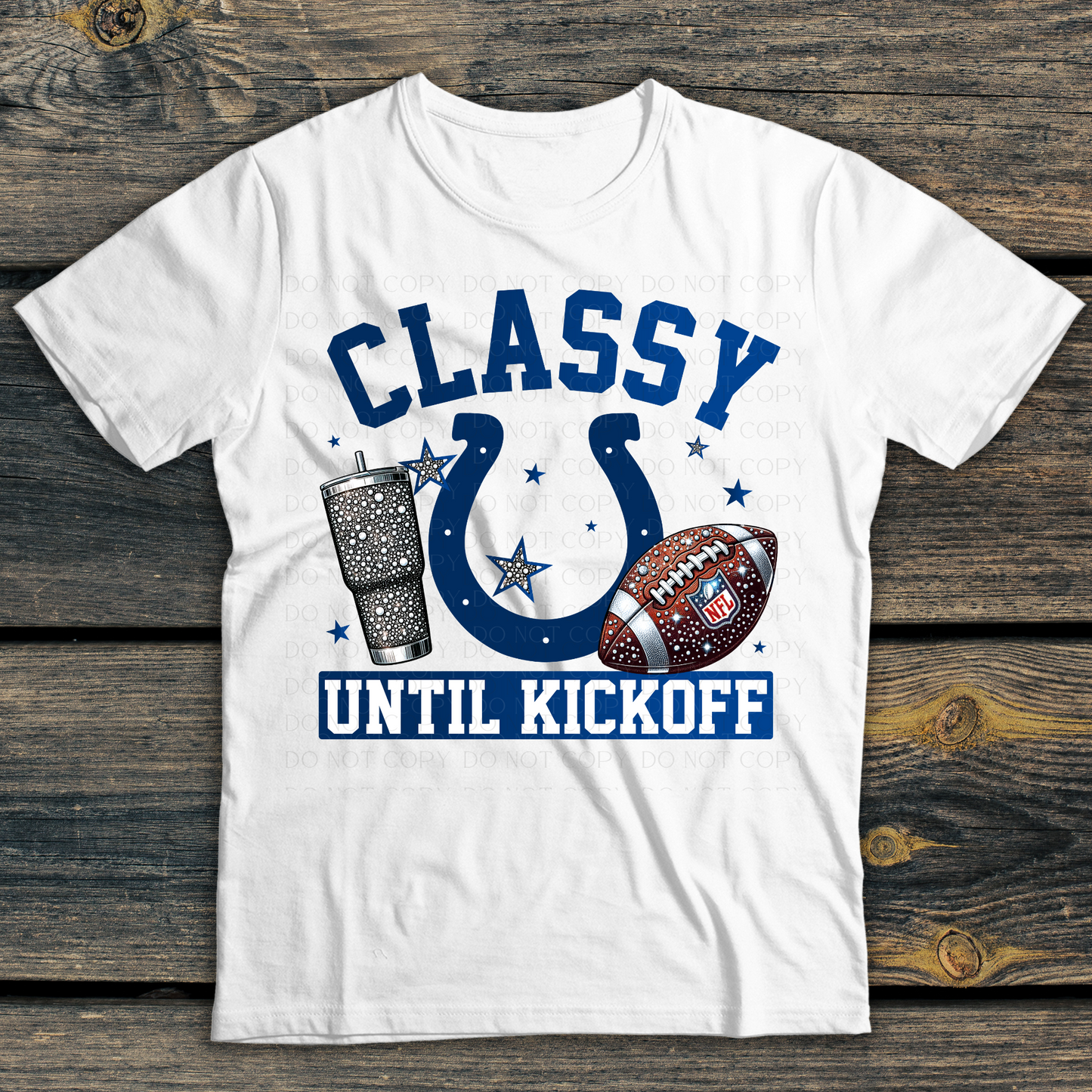 Indianapolis Colts Classy Until Kickoff DTF Transfer