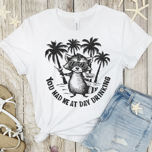 You Had Me At Day Drinking Raccoon DTF Transfer