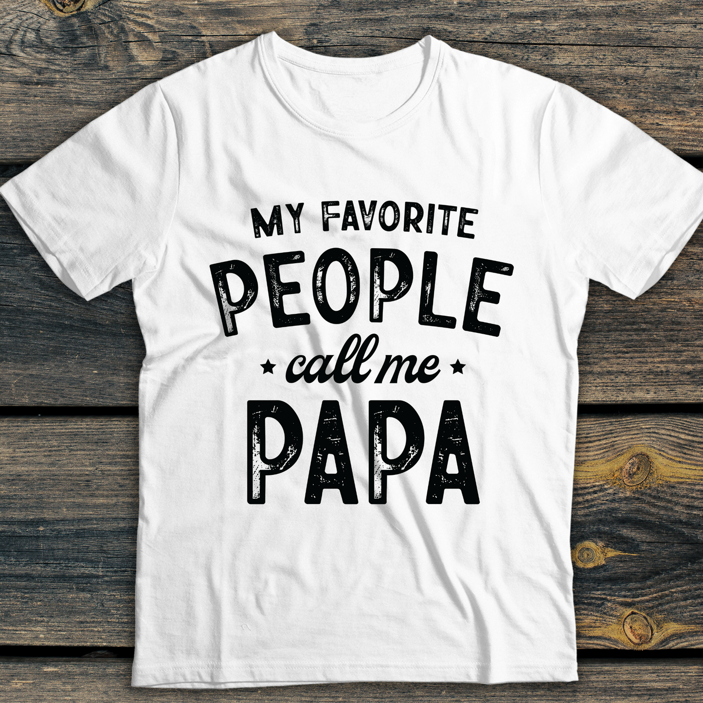My Favorite People Call Me Papa DTF Transfer