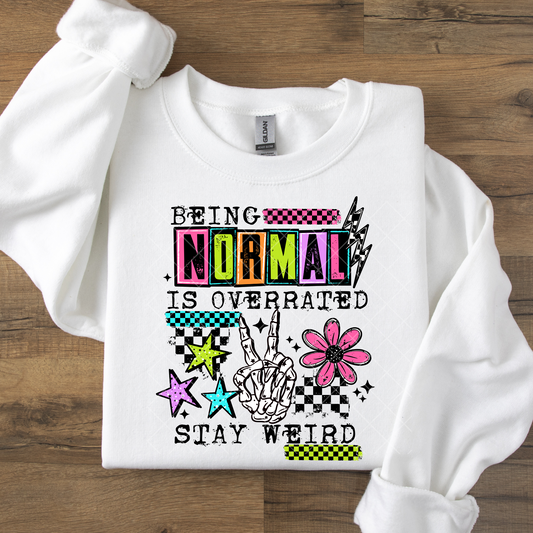 Being Normal is Overrated, Stay Weird DTF Transfer