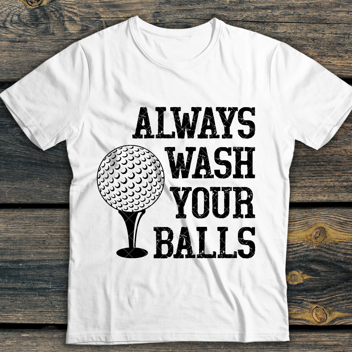 Golf Always Wash Your Balls DTF Transfer
