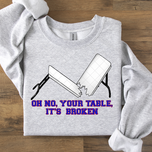 Your Table Is Broken DTF Transfer
